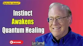 Kryon - Lee Carroll  | Unlock Your Instinctual Blueprint with Reconnective Healing Now