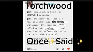 ✨Torchwood once said✨