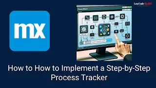 How to Use the Process Wizard Widget in Mendix for Seamless Process Tracking?