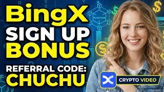 BingX Sign Up Bonus With Referral Code 
