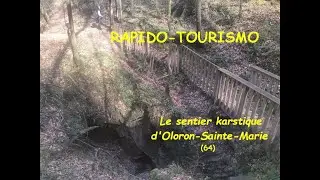 RAPIDO TOURISMO: le sentier karstique d'Oloron-Sainte-Marie (64)