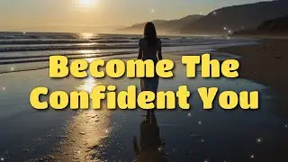 Identity Shift Affirmations &mdash; Become The Confident, Successful You (Daily Loop)