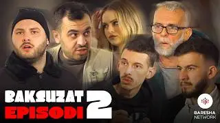 BAKSUZAT - Episodi 2