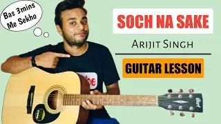 Soch Na Sake Guitar Lesson | Chords | Cover - Easy For Beginners🔥 Arijit Singh  - With Capo