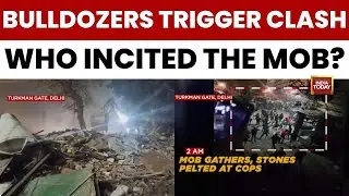 Turkman Gate Violence After MCD Demolition | Police Probe Provocation, CCTV Scanned | Delhi Violence