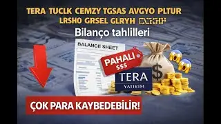 TUCLK CEMZY TGSAS AVGYO PLTUR LRSHO GRSEL GLRYH Bilanço tahlilleri