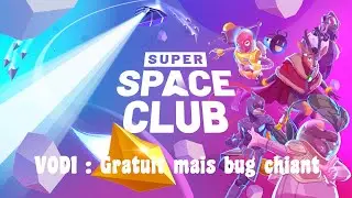 Super Space Club VOD1 : Gratuit mais bug chiant
