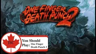 You Should Play - One Finger Death Punch 2: Stylish Stick-Figure Kung-Fu