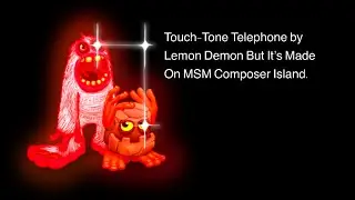 Touch-Tone Telephone By Lemon Demon But It’s Made On MSM Composer Island