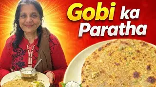Winter Special: Masaledar Gobi ka Paratha | Chatpata Gobi Paratha Recipe