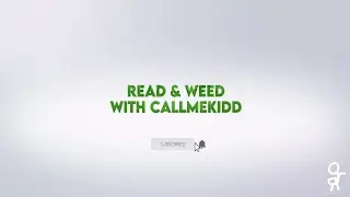 Read & Weed with CallMeKidd (Run Less Run Faster)