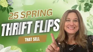25 Spring Thrift Flips That SOLD! | Thrift Store Makeovers Compilation