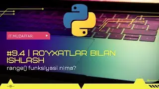 #9.4 - dars. Python | range funksiyasi nima?