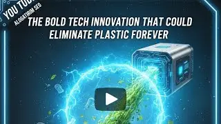 The Bold Tech Innovations That  could Eliminate Plastic Forever
