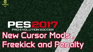PES 2017 NEW CURSOR MODS FREEKICK AND PENALTY