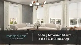 3 Day Blinds Motorization - Adding Motorized Shades to the 3 Day Blinds App