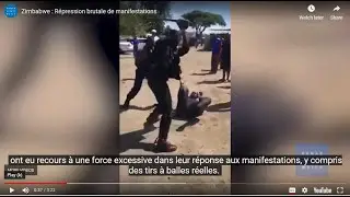 Zimbabwe : R&eacute;pression brutale de manifestations