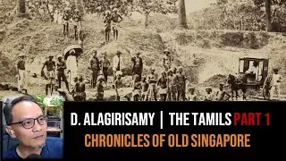 Darinee Alagirisamy &ndash; Tamils of Singapore & Tamil Nadu Part 1 | Chronicles of Old Singapore