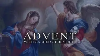 Mass &ndash; Our common prayer - Advent with Sacred Scripture