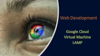 Installing a Virtual Machine with LAMP using Google Cloud