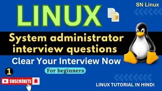 Linux Interview Questions and Answers For Beginners | SN Linux