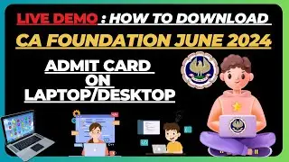 live Demo :- How to download CA foundation June 2024 Admit card laptop,Desktop & mobile phone