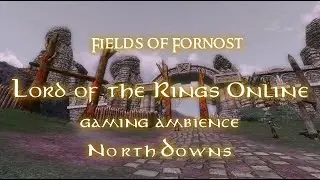 LOTRO - North Downs ambience - Fields of Fornost - Lord of the Rings Online