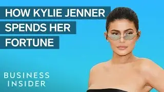 How Kylie Jenner Makes And Spends Her Fortune