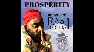 Ras Negus I / PROSPERITY (OFFICIAL MUSIC VIDEO)