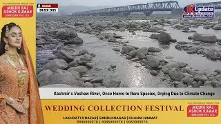 Kashmir’s Veshow River, Once Home to Rare Species, Drying Due to Climate Change