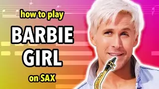 How to play Barbie Girl on Saxophone | Saxplained