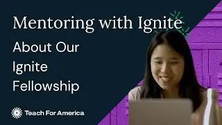 Why You Should Apply to Teach For America&rsquo;s Ignite Fellowship