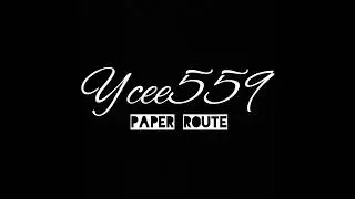 YCEE559 - PAPER ROUTE (Prod. Cbreezy)
