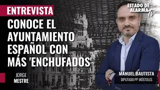 Conoce el ayuntamiento espa&ntilde;ol con m&aacute;s 'enchufados'. Entrevista a Manuel Bautista (PP M&oacute;stoles)
