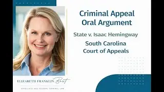 Criminal Appeal Oral Argument | State v. Isaac Hemingway | South Carolina Court of Appeals