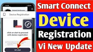 Smart Connect App Device Registration New Update 2024 | Vi Retailer Device Registration kaise kare