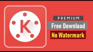 Download Kine Master Pro || NO WATERMARK || EASY STEPS ||