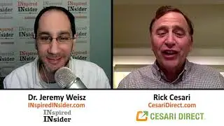 Rick Cesari of CesariDirect on InspiredInsider with Dr. Jeremy Weisz
