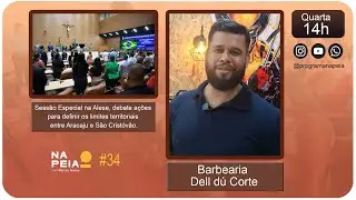 Audiência Pública na ALESE e Inauguração da Barbearia Del Du Corte