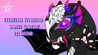 ★mama mama sem parar animation meme★ @moonycat ! FW !