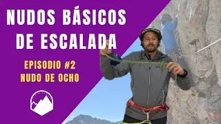 NUDO de OCHO SIMPLE Y DOBLE para escalada. Episodio #2. Nudos de escalada