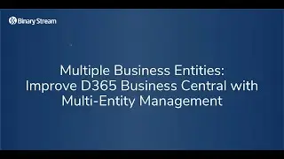Multi-Entity Management for Dynamics 365 Business Central Webinar