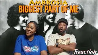 First Time Hearing Ambrosia - “Biggest Part Of Me” Reaction | Asia and BJ
