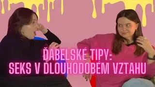 s5e13: ĎÁBELSKÉ TIPY: Odhalte záhadu seksu v dlouhodobém vztahu!