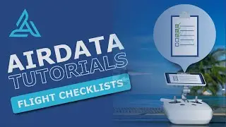 Creating Pre & Post-flight Drone Checklists With Airdata