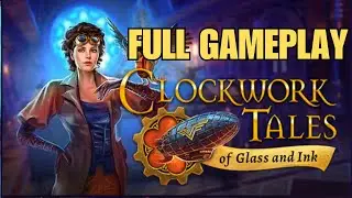 Clockwork tales of Glass and Ink FULL GAMEPLAY WALKTHROUGH