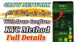 Grow Network KYC and working method | Grow game app per work kesy kren | Grow mining app 