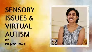 Sensory Issues and Virtual Autism!!