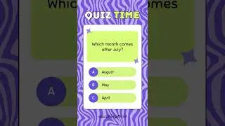 quiz question Which month comes after July?#quiz #quiztime #mindbendingquiz