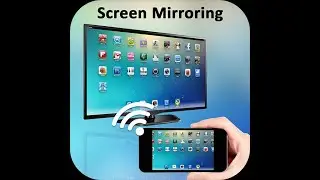 SCREEN CASTING & MIRRORING APP TO TV (Casting Mobile Screen on Smart TV. Display Wireless Mirroring)